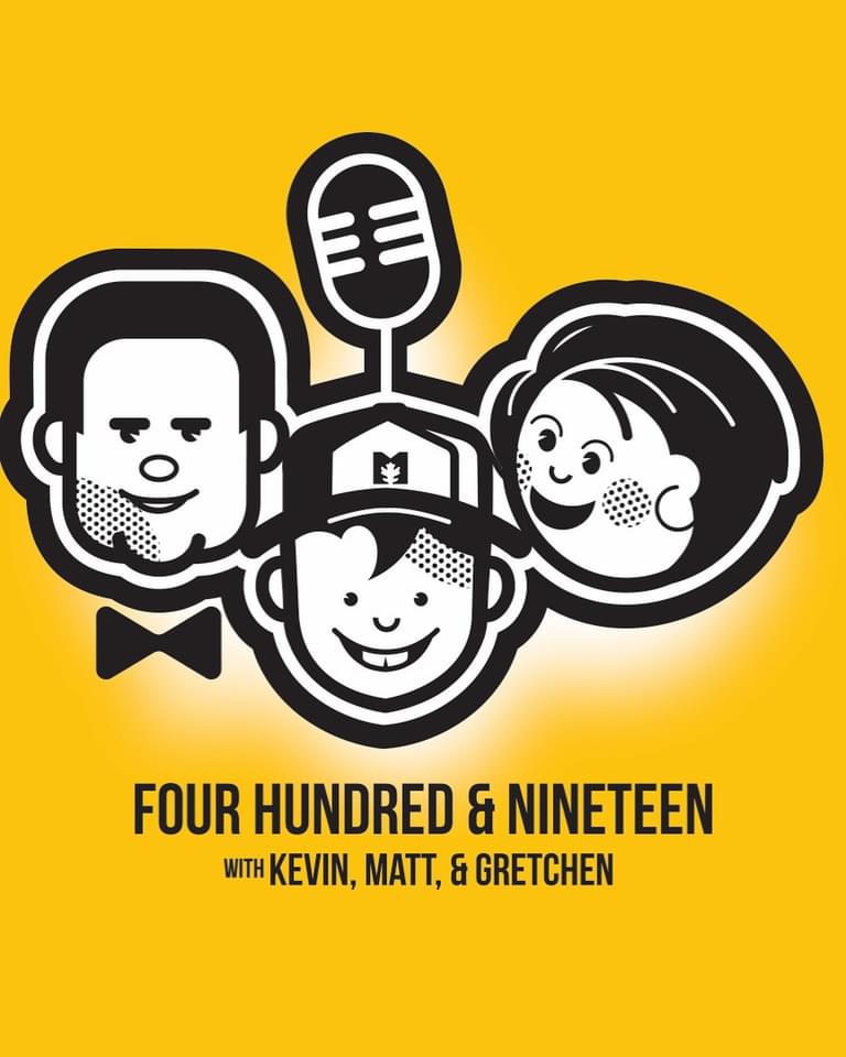 Four Hundred & Nineteen Podcast